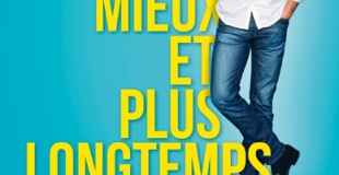 Vivez mieux et plus longtemps de Michel Cymes