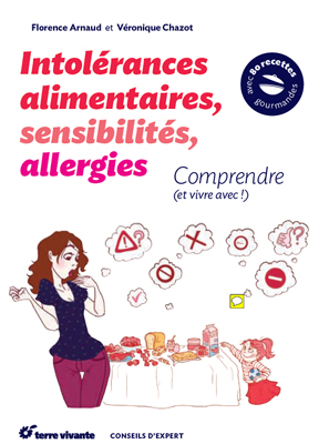 Intolérances alimentaires, sensibilités, allergies de Florence Arnaud et Véronique Chazot