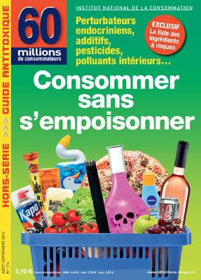 Consommer sans s’empoisonner - Hors Série 60 millions